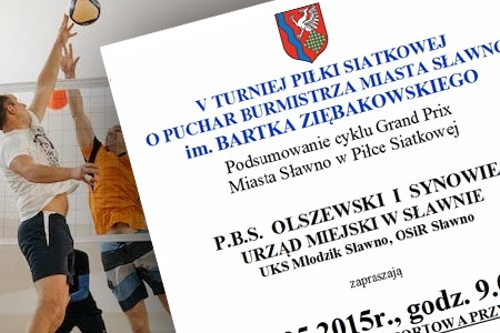 V Turniej Piłki Siatkowej o Puchar Burmistrza Miasta Sławno im. BARTKA ZIĘBAKOWSKIEGO